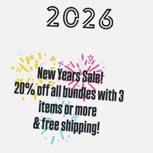 New Years Sale. All bundles 3 items or more get 10% off and free shipping!
